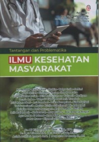 Image of Tantangan Dan Problematika : Ilmu Kesehatan Masyarakat