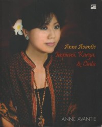 Image of Anne Avantie Inspirasi, Karya, Dan Cinta