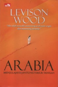 Image of Arabia Menjelajahi Jantung Timur Tengah