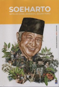 Image of Soeharto Setelah Sang Jenderal Besar Pergi