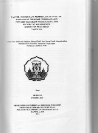 Image of Faktor-Faktor yang Mempengaruhi Perilaku Masyarakat Terhadap Pemberantasan Penyakit Malaria di Aneuk Galong Titi Kecamatan Suka Makmur Kabupaten Aceh Besar Tahun 2016