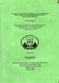 Image of Gambaran Pengetahuan Murid Tentang Karies Gigi di SDN 30 Labui Kecamatan Baiturrahman Kota Banda Aceh Tahun 2017