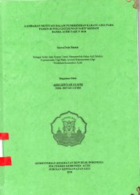 Image of Gambaran Motivasi Dalam Pembersihan karang Gigi pada Pasien di Poli Gigi Rumah Sakit Kesdam Banda Aceh Tahun 2018