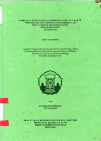 Image of Gambaran Pemeliharaan Kebersihan Gigi dan Mulut pada Remaja yang Memiliki Gigi Berjejal di Desa Lampuuk Kecamatan Kuta Baro Kabupaten Aceh Besar