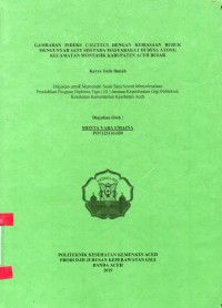 Image of Gambaran Indeks Calculus Dengan Kebiasaan Buruk Mengunyah Satu Sisi pada Masyarakat di Desa Atong Kecamatan Montasik Kabupaten Aceh Besar