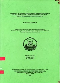 Image of Gambaran Tindakan Pemeliharaan Kebersihan Gigi dan Mulut pada Pengguna Orthodontik Cekat di SMAN 1 Darul Imarah Kabupaten Aceh Besar