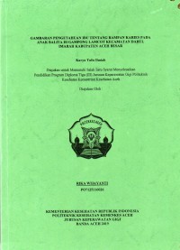 Image of Gambaran Pengetahuan Ibu Tentang Rampan Karies pada Anak Balita di Gampong Lamcot Kecamatan Darul Imarah Kabupaten Aceh Besar