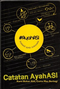 Image of Catatan Ayah Asi : Kami Bukan Ahli, Cuma mau Berbagi
