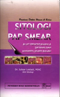Image of Panduan Dokter Umum dan Bidan Sitologi Pap Smear: Alat Pencegahan dan Deteksi Dini Kanker Rahim