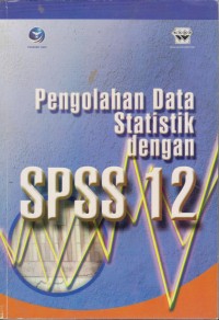 Image of Pengolahan Data Statistik Dengan SPSS 12
