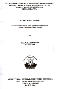 Image of Granulasi Ekstrak Daun Mengkudu (Morinda Citrifolia L.) dengan Variasi Konsentrasi Amilum Tritici Sebagai Bahan Pengisi Dalam Sediaan Kapsul