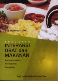Image of Buku Saku Interaksi Obat Dan Makanan: Pegangan Dalam Penyusunan Terapi Diet
