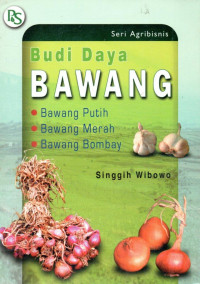 Image of Budi Daya Bawang : Bawang Putih, Bawang Merah, Bawang Bombay