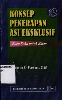 Image of Konsep Penerapan ASI Eklusif: Buku Saku Untuk Bidan