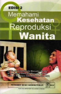 Image of Memahami Kesehatan Reproduksi Wanita, Ed.2