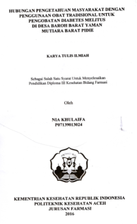 Image of Hubungan Pengetahuan Masyarakat Dengan Penggunaan Obat Tradisional Untuk Pengobatan Diabetes Melitus Di Desa Baroh Barat Yaman Mutiara Barat Pidie