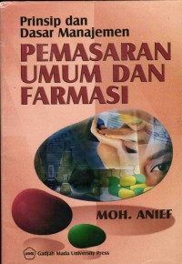 Image of Prinsip dan Dasar Manajemen: Pemasaran Umum dan Farmasi