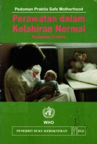 Image of Pedoman Praktis Safe Motherhood Perawatan dalam Kelahiran Normal