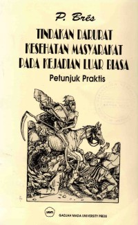 Image of Tindakan Darurat Kesehatan Masyarakat Pada Kejadian Luar Biasa: Petunjuk Praktis