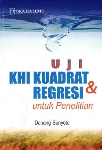 Image of Uji KHI Kuadrat & Regresi Untuk Penelitian