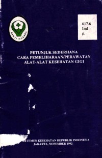 Image of Petunjuk Sederhana Cara Pemeliharaan/Perawatan Alat - Alat Kesehatan Gigi