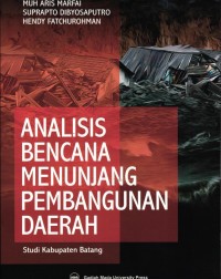 Image of Analisis Bencana Menunjang Pembangunan Daerah Studi Kabupaten Batang