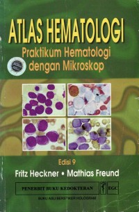 Image of Atlas Hematologi Praktikum Hematologi Dengan Mikroskop (Praktikum Der Mikroskopischen Hamatologie) Ed 9