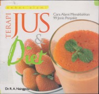 Image of Sehat Alami Terapi Jus & Diet; Cara Alami Menaklukkan 99 Jenis Penyakit
