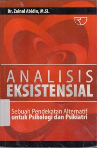 Image of Analsis Eksistensial Sebuah Pendekatan Alternatif untuk Psikologi  dan Psikiatri