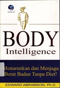 Image of Body Intellegence; Menurunkan dna Menjaga Berat Badan Tanpa Diet