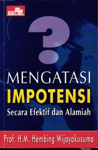 Image of Mengatasi Impotensi Secara Efektif dan Alamiah