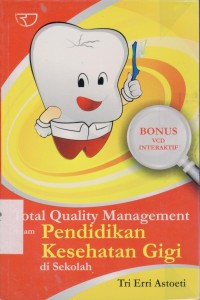 Image of Total Quality Management dalam Pendidikan Kesehatan Gigi Di Sekolah