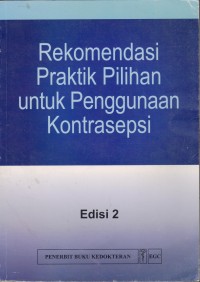 Image of Rekomendasi Praktik Pilihan Untuk Penggunaan Kontrasepsi