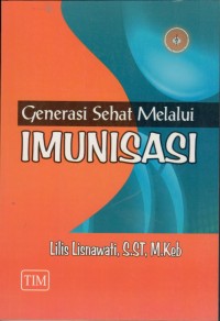 Image of Generasi Sehat Melalui Imunisasi