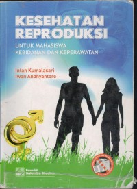Image of Kesehatan Reproduksi Untuk Mahasiswa Kebidanan dan Keperawatan