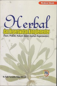 Image of Herbal dan Keperawatan Komplementer (Teori, Teknik Hukum Dalam Asuhan Keperawatan)