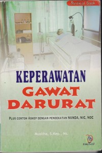 Image of Keperawatan Gawat Darurat Plus Contoh Askep Dengan Pendekatan NANDA, NIC, NOC
