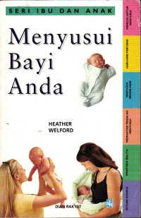 Image of Seri Ibu dan Anak; Menyusui Bayi Anda