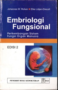 Image of Embriologi Fungsional : Perkembangan Sistem Fungsi Organ Manusia, Ed.2