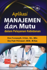 Image of Aplikasi Manajemen Dan Mutu Dalam Pelayanan Kebidanan