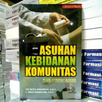Image of ASUHAN KEBIDANAN KOMUNITAS : PLUS CONTOH ASKEB