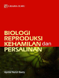 Image of Biologi reproduksi: kehamilan dan persalinan