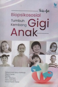 Image of Biopsikososial Tumbuh Kembang Gigi Anak