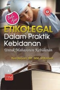 Image of BUKU AJAR ETIKOLEGAL DALAM PRAKTIK KEBIDANAN