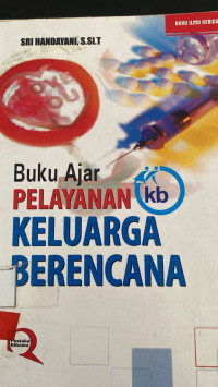 Image of BUKU AJAR PELAYANAN KELUARGA BERENCANA