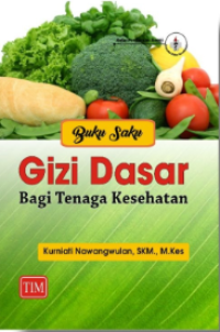 Image of Buku Saku Gizi Dasar Bagi Tenagan Kesehatan