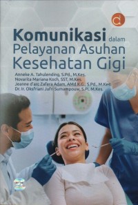 Image of Komunikasi Dalam Pelayanan Asuhan Kesehatan Gigi