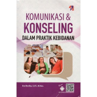 Image of KOMUNIKASI DAN KONSELING DALAM PRAKTEK KBIDANAN