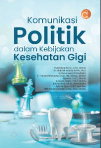 Image of Komunikasi Politik dalam kebijakan Kesehatan Gigi