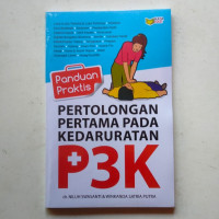 Image of Panduan Praktis Pertolongan Pertama Pada Kedaruratan P3K
